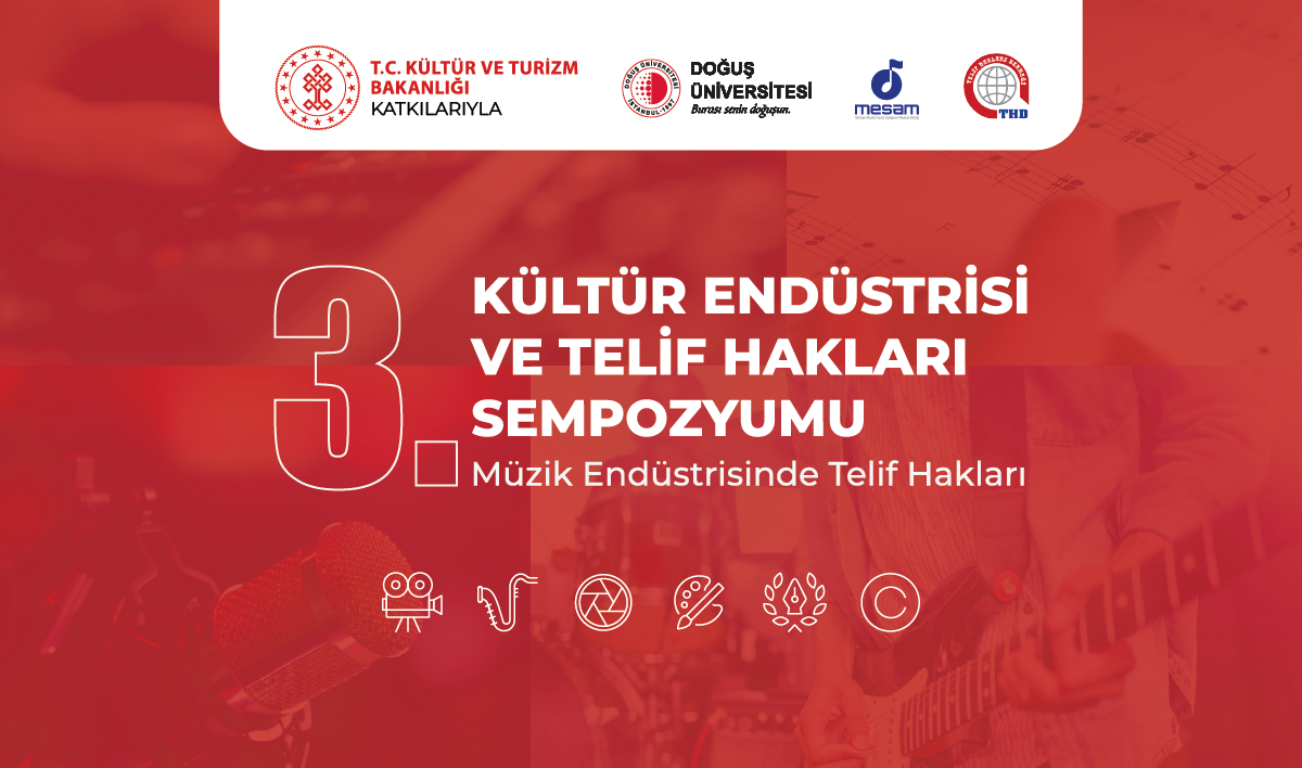 3. Kültür Endüstrisi ve Telif Hakları Sempozyumu başlıyor