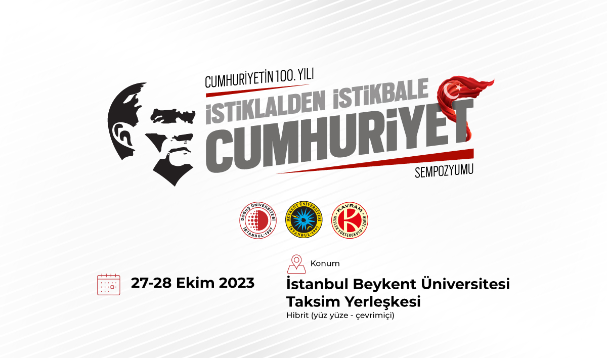 Cumhuriyetin 100. Yılında “İstiklâlden İstikbâle Cumhuriyet Sempozyumu”
