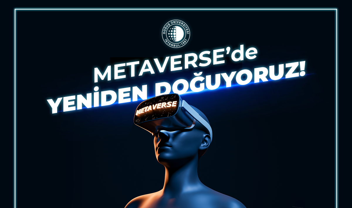 Metaverse’de yeniden doğuyoruz!